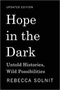 Hope in the Dark by Rebecca Solnit