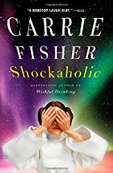 Shockaholic by Carrie Fisher